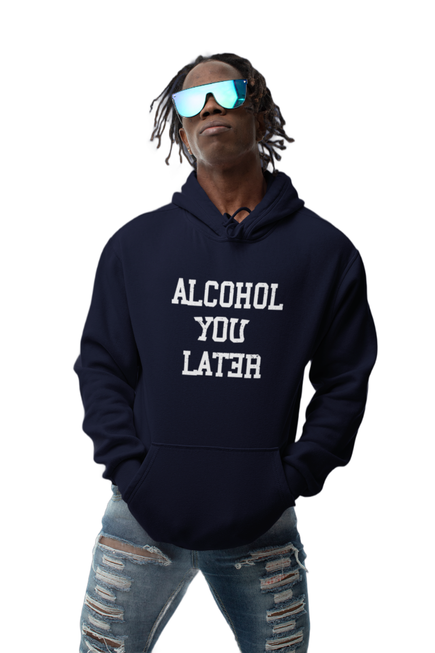 Alcohol You later - Premium Hoodie